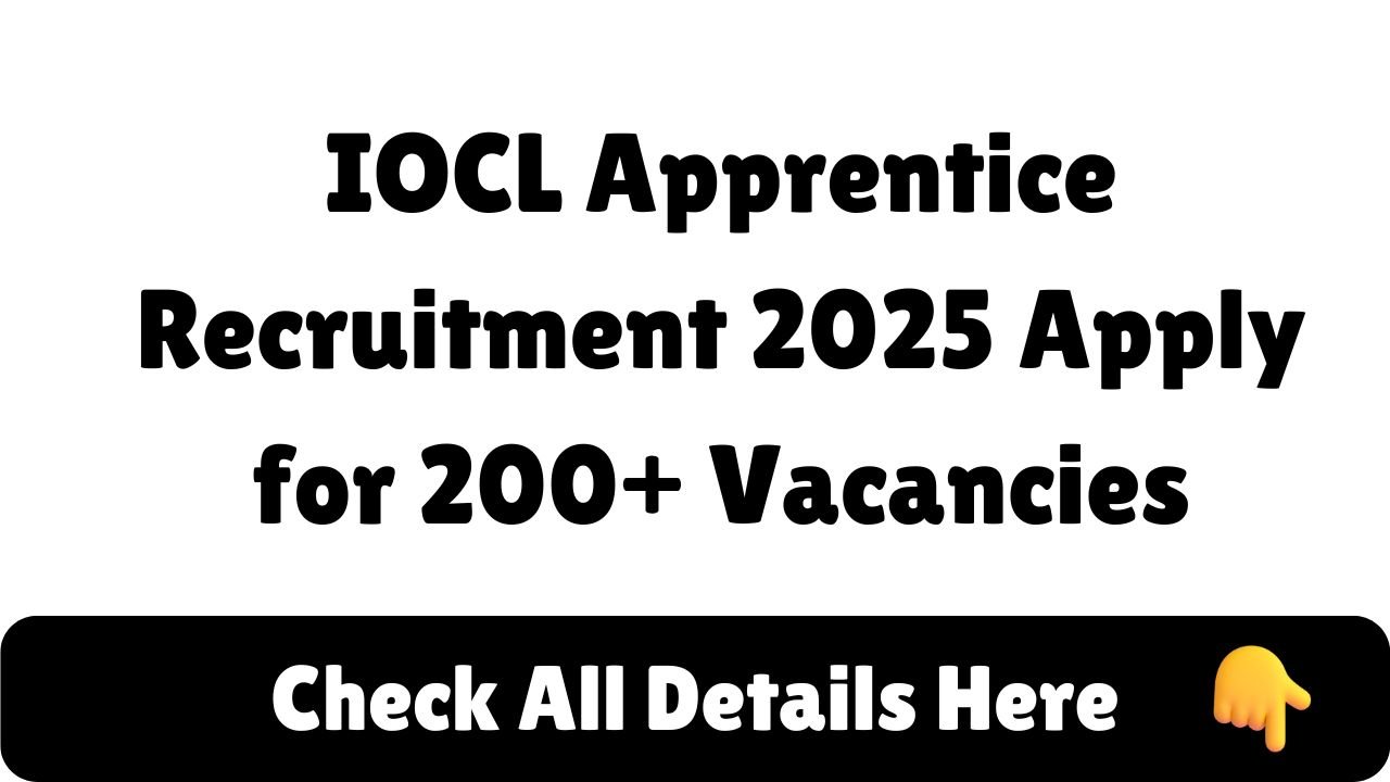 IOCL Apprentice Recruitment 2025 Apply for 200+ Vacancies